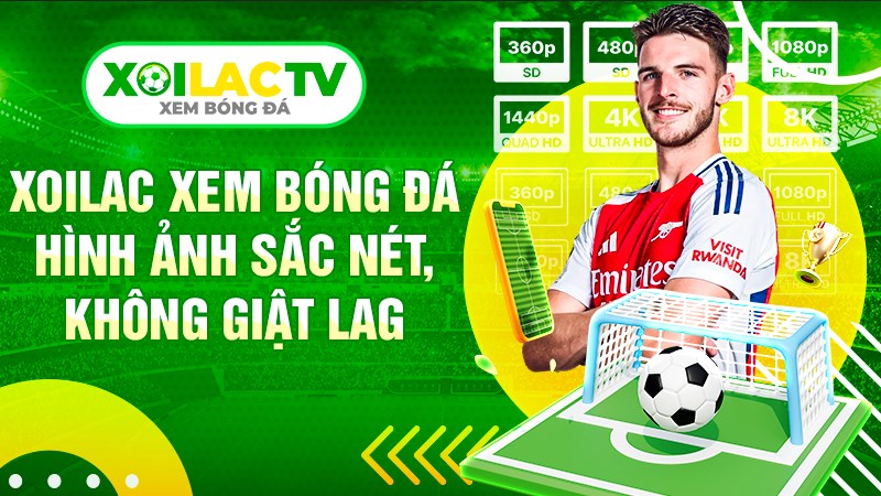 Xoilacvn – Nơi hội tụ của fan bóng đá chính hiệu, highlight bóng đá đỉnh cao và trải nghiệm mượt mà